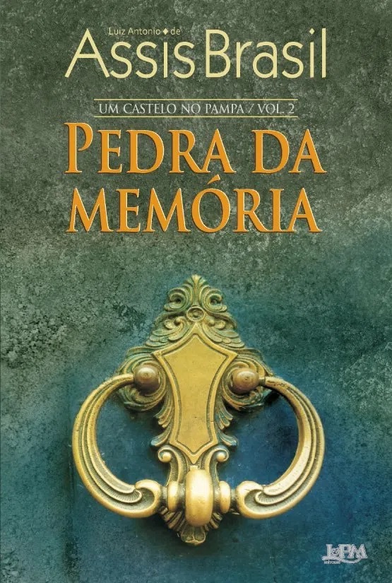 Pedra da memória (Um Castelo no Pampa, #2)