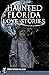 Haunted Florida Love Stories (Haunted America)