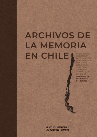 Archivos de la Memoria en Chile. Región del Libertador Bernardo O'higgins