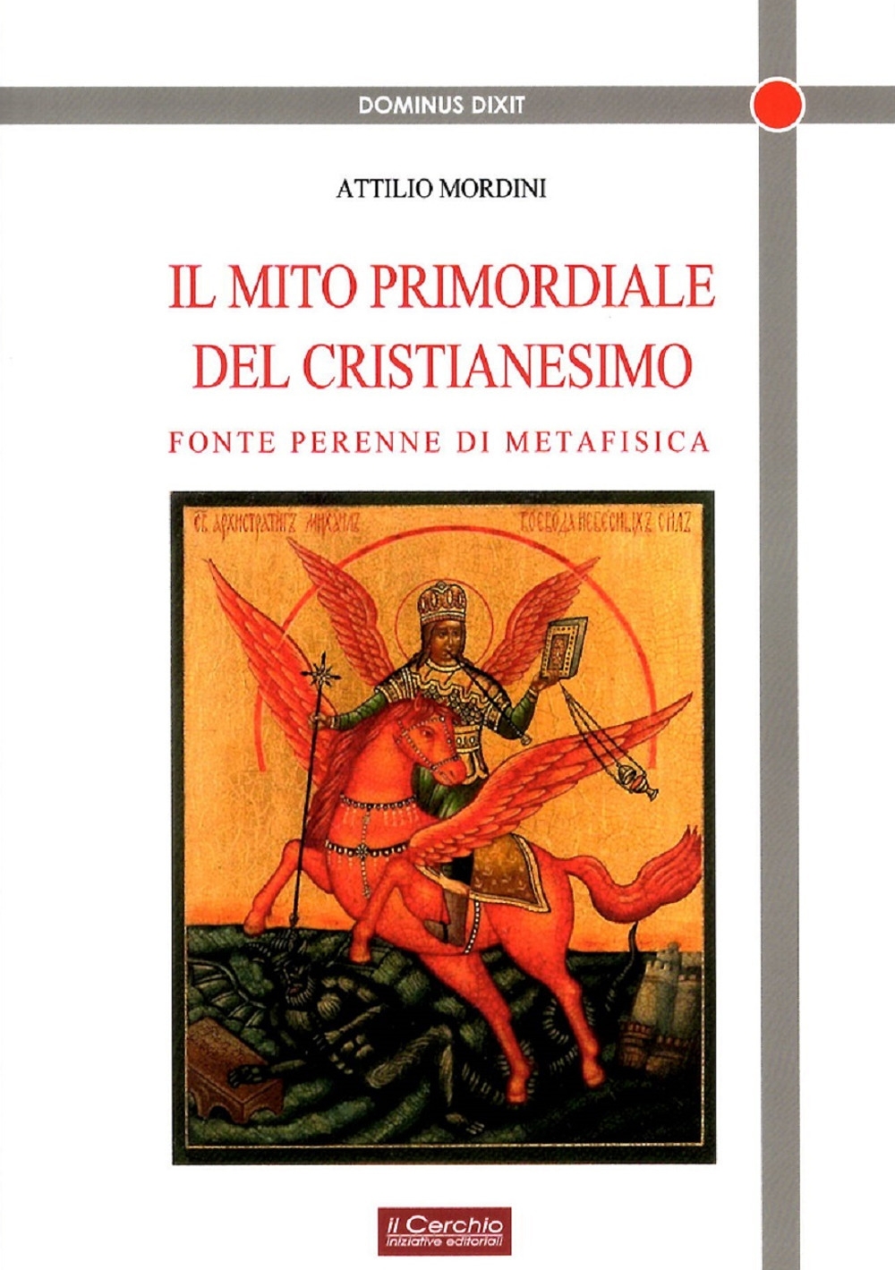 Il mito primordiale del cristianesimo, fonte perenne di metafisica (Paperback)