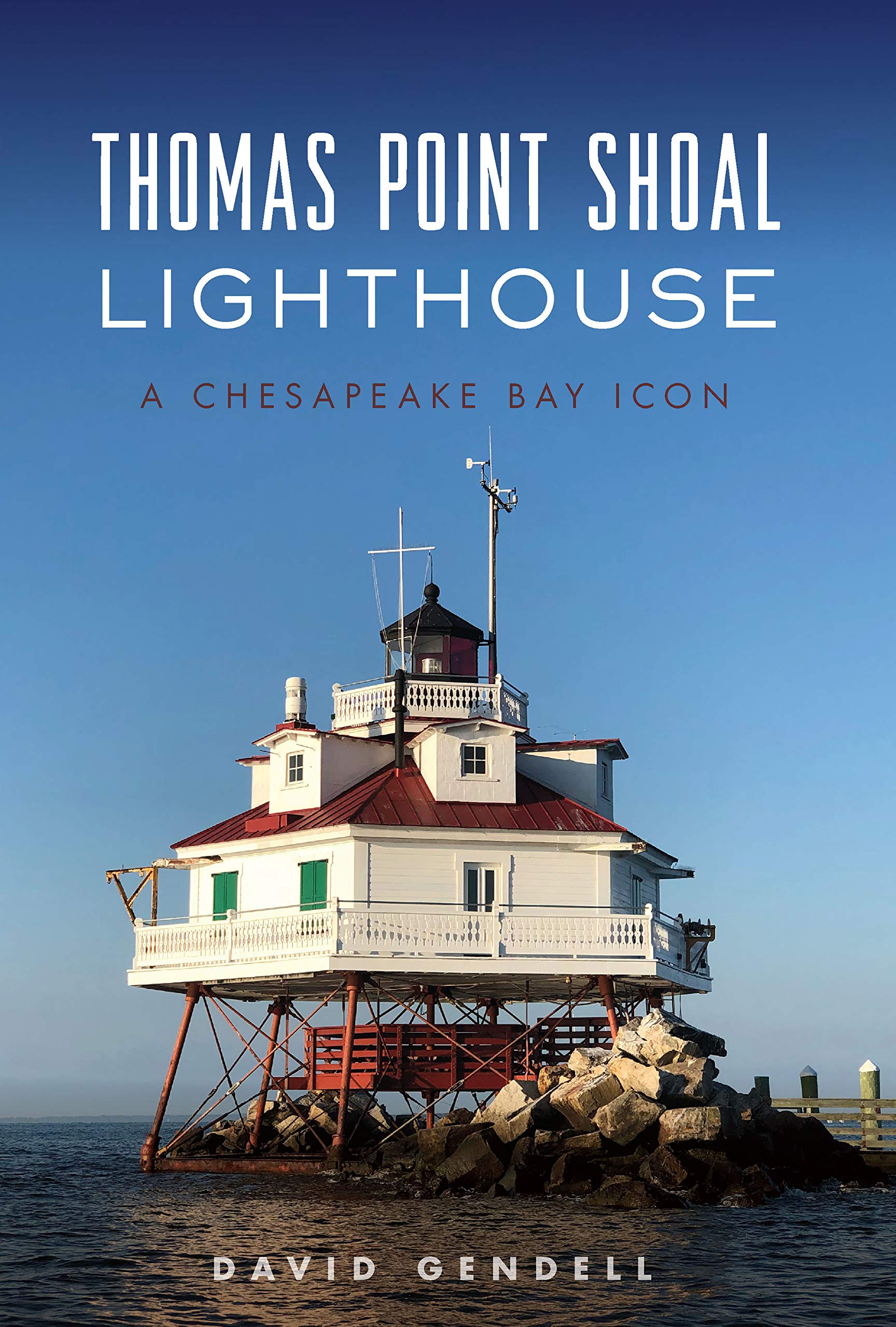 Thomas Point Shoal Lighthouse: A Chesapeake Bay Icon (Landmarks)