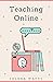Teaching Online by Selena Watts