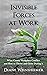 Invisible Forces at Work by Diane Weinsheimer Invisible Forces at Work by Diane Weinsheimer