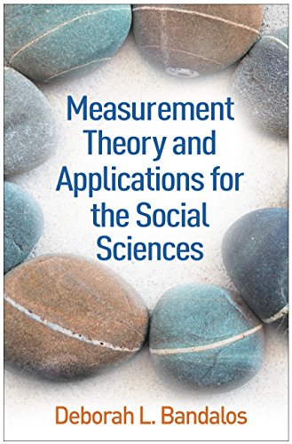 Measurement Theory and Applications for the Social Sciences (Methodology in the Social Sciences) by Deborah L. Bandalos, The Guilford Press
