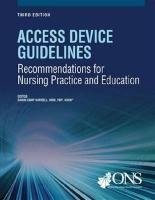 Access Device Guidelines: Recommendations for Nursing Practice and Education by M. Camp-sorrell, Oncology Nursing Society