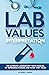 Lab Values Interpretation: ...