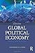 Global Political Economy by Theodore Cohn, Routledge