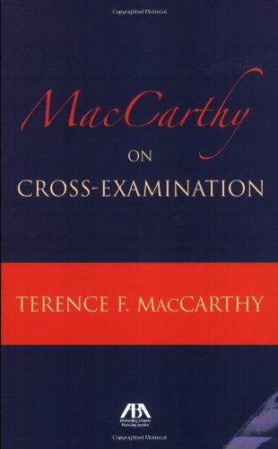 MacCarthy on Cross Examination by Terence MacCarthy, American Bar Association