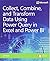Collect, Combine, and Transform Data Using Power Query in Excel and Power BI (Business Skills) by Gil Raviv, Microsoft Press