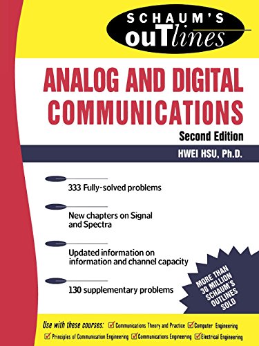 Analog and Digital Communications (Schaum's Outlines) by Hwei P. Hsu, McGraw-Hill Education