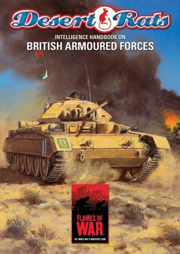 Flames of War: Desert Rats:  Intelligence Handbook On British Armoured Forces (Paperback)