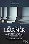 the-adult-learner-the-definitive-classic-in-adult-education-and-human-resource-development-by-malcol