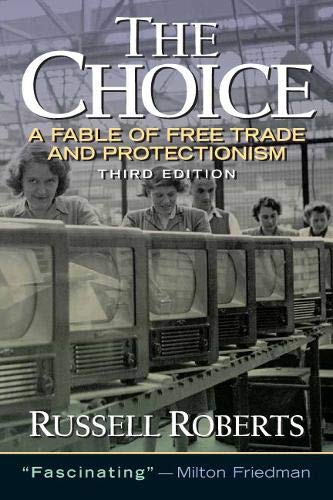 The Choice: A Fable of Free Trade and Protection