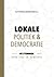 Lokale politiek & democratie by Filip De Rynck