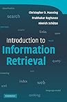 Introduction to Information Retrieval by Christopher D. Manning, Cambridge University Press