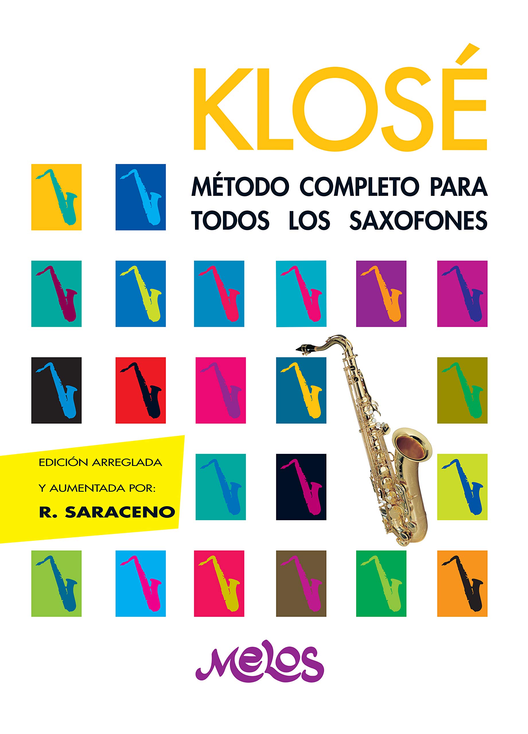 Klosé : Método completo para todos los saxofones (PIANO, TECNICA, PARTITURAS DESDE INICIAL A PROFESIONAL II nº 6) (Spanish Edition)