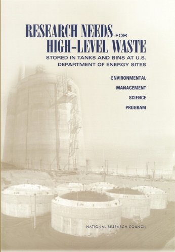 Research Needs for High-Level Waste Stored in Tanks and Bins at the U.S. Department of Energy Sites by Committee on Long-Term Research Needs for Radioactive High-Level Waste at Department of Energy Sites, National Academies Press