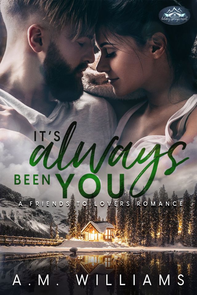 It's Always Been You (Holiday Springs Resort #1)