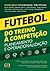 Futebol Do Treino À Competição by Fernando Santos