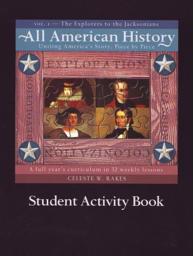 All American History: Student Activity Book, Vol. 1 by Celeste W. Rakes, Bright Ideas Press