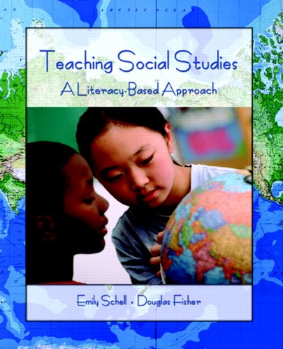 Teaching Social Studies: A Literacy-Based Approach by Emily Schell, Pearson