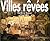 Villes rêvées
