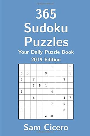 365 sudoku puzzles your daily puzzle book 2019 edition by sam cicero