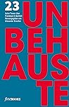Unbehauste 1: 23 Autoren über Fremdsein und Identität