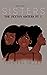 Sisters: The Peyton Sisters...
