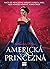 Americká princezná (Americký trón, #1)