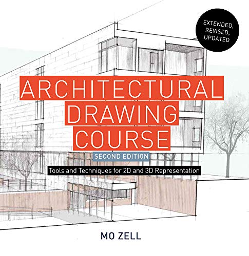 Architectural Drawing Course: Tools and Techniques for 2-D and 3-D Representation by Mo Zell, B.E.S. Publishing