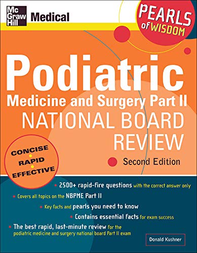 Podiatric Medicine and Surgery Part II National Board Review: Pearls of Wisdom,  Second Edition (Pt. 2) by Donald Kushner, McGraw-Hill Education / Medical