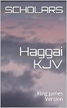 Haggai KJV by Scholars