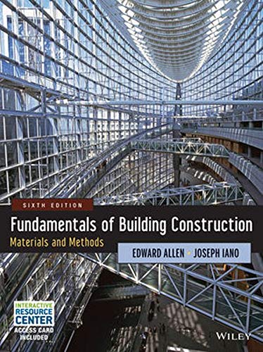 Fundamentals of Building Construction: Materials and Methods by Edward Allen, Wiley