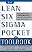 The Lean Six Sigma Pocket Toolbook: A Quick Reference Guide to 100 Tools for Improving Quality and Speed by Michael L. George, McGraw-Hill Education