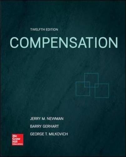 Compensation (Irwin Management) by George Milkovich, McGraw-Hill Education