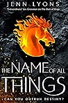 The Name of All Things by Jenn Lyons