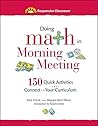 Doing Math in Morning Meeting: 150 Quick Activities That Connect to Your Curriculum (Responsive Classroom) by Andy Dousis, Center for Responsive Schools, Inc.