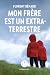Mon frère est un extraterrestre