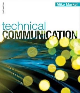 Technical Communication by Mike Markel, Bedford/St. Martin's