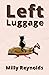Left Luggage (The Mike Malo...