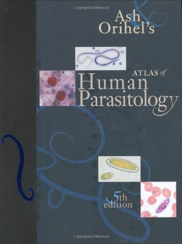 Atlas of Human Parasitology by Lawrence R. Ash, American Society for Clinical Pathology (ebook)