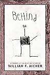 Behind: A Creepy Little Bedtime Story (Creepy Little Bedtime Stories Book 7) Behind: A Creepy Little Bedtime Story (Creepy Little Bedtime Stories Book 7)