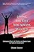 Living the Life You Always Wanted by Debby Sibert