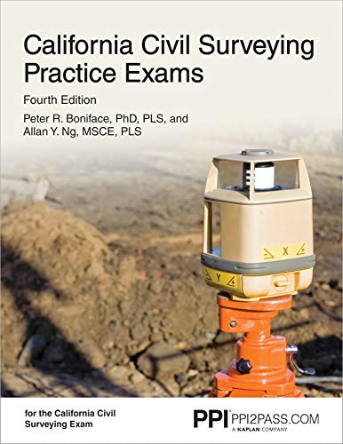 California Civil Surveying Practice Exams by Peter  R. Boniface Ph.D.  PLS, PPI, A Kaplan Company