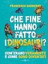 Che fine hanno fa...