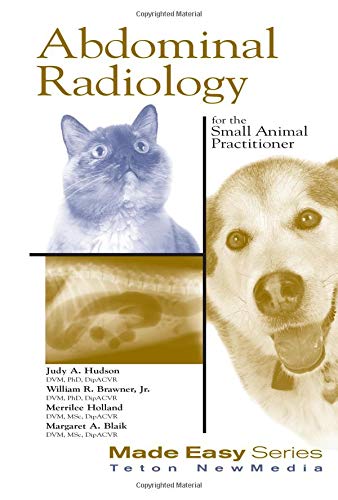 Abdominal Radiology for the Small Animal Practitioner (Made Easy Series) by Judith Hudson, Teton NewMedia