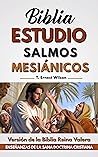 Salmos Mesiánicos (Estudio Bíblico de la Doctrina Cristiana) (Spanish Edition) Salmos Mesiánicos (Estudio Bíblico de la Doctrina Cristiana) (Spanish Edition)