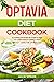 Optavia Diet Cookbook: A Co...