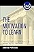 The Motivation to Learn: A ...